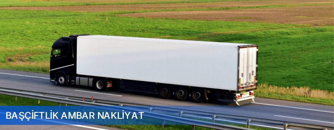 Başçiftlik Ambar Nakliyat Başçiftlik Ambar Nakliyat