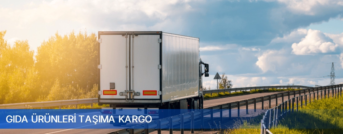 Gida Urunleri Tasima Kargo Gida Urunleri Tasima Kargo